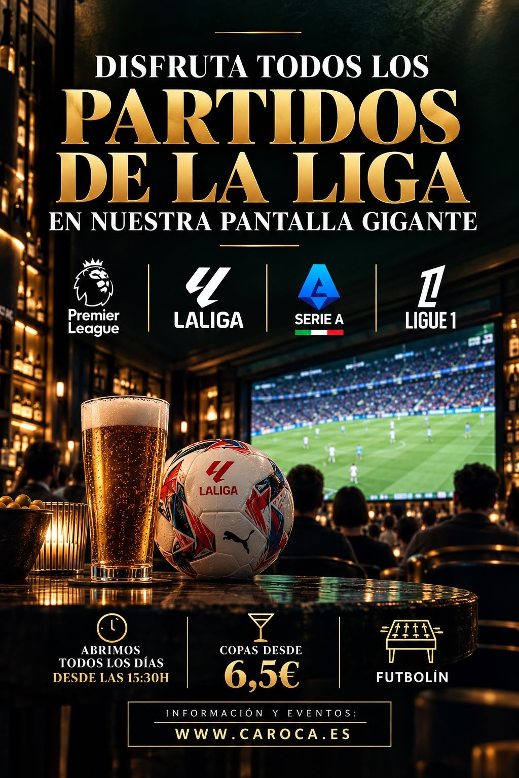 Cartel de Caroca: disfruta todos los partidos de la liga en nuestra pantalla gigante, con Premier League, LaLiga, Serie A y Ligue 1, copas desde 6,50 € y futbolín, en la Plaza de Bib-Rambla de Granada.
